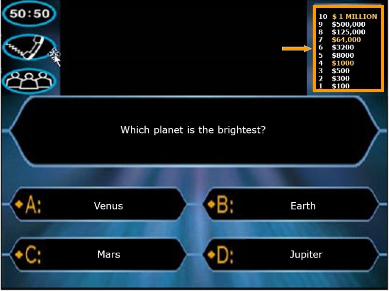 Which planet is the brightest? Venus Jupiter Earth Mars  10  $ 1